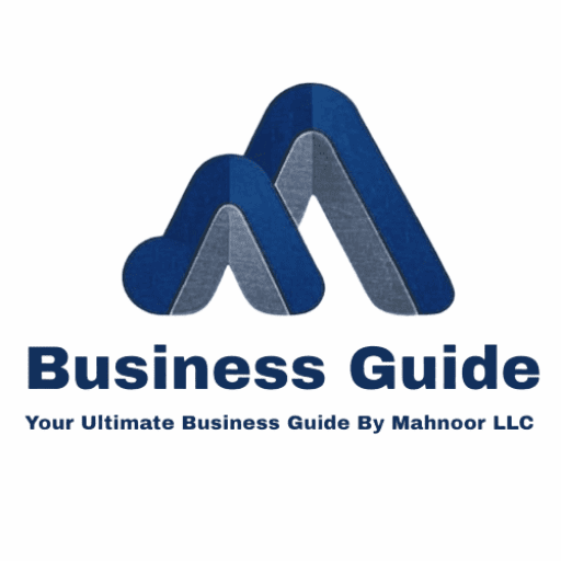 Business Guide & Entrepreneurship Hub Powered by mahnoor llc