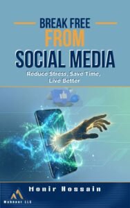 Break Free from Social Media | Reduce Stress, Save Time, Live Better